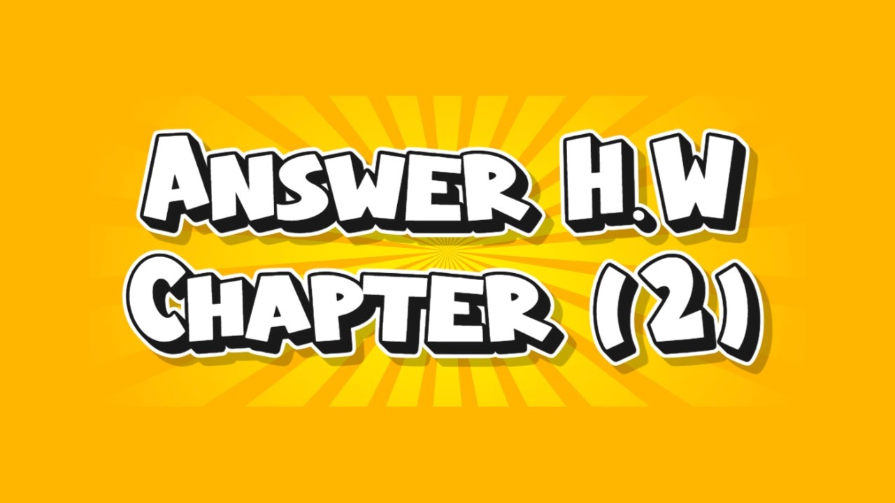 Answer Homework Chapter(2)